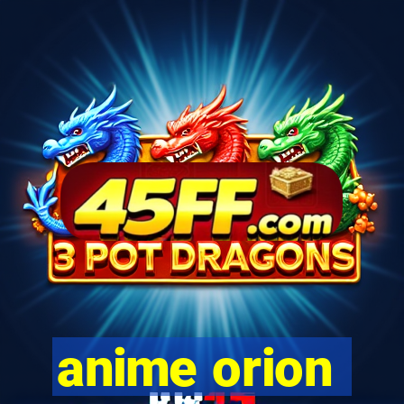 anime orion